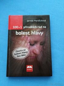 100+1 přírodních rad na bolest hlavy-J. Mandžuková