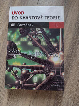 Predám - J. Formánek: Úvod do kvantové teorie II.