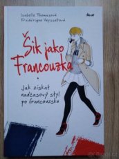 Šik jako Francouzka, Thomasová Isabelle, Veyssetová Frédériq