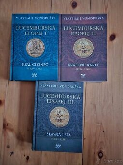 Lucemburská epopej 1. - 3. dil