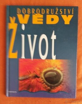 Odborné knihy - DOBRODRUŽSTVÍ VĚDY - Život