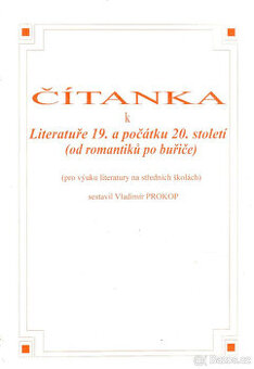 Čítanka k Literat. 19. a poč. 20. st od romantiků po buřiče