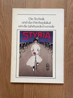 STYRIA Technika a reklamní plakát z přelomu století