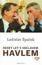 Deset let s Václavem Havlem