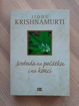 Krishnamurti / Krisnamurti - Svoboda na počátku i na konci