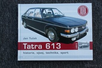 Tatra 613 Historie, vývoj, technika, sport