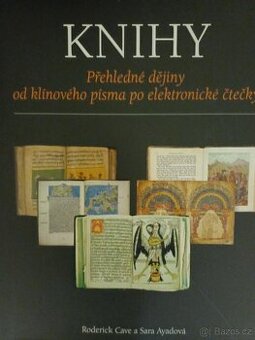 Knihy: Přehledné dějiny od klínového písma po el. čtečky