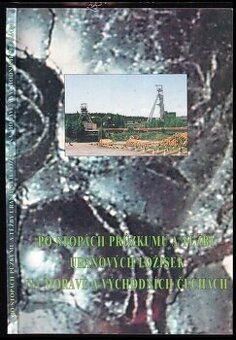 Po stopách průzkumu a těžby uranových ložisek