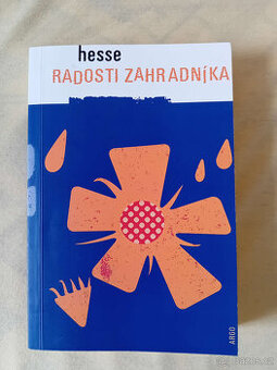 Radosti zahradníka - Hermann Hesse, Argo 2012 