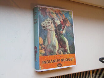 DOBRODRUŽNÉ, INDIÁNŮV NUGGET 1939, il.BURIAN