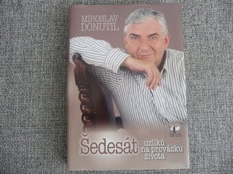 Miroslav Donutil - Šedesát uzlíků na provázku života