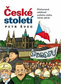 České století Přelomové události našeho státu 1918-2018