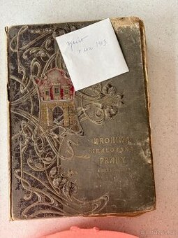 KRONIKA KRÁLOVSKÉ PRAHY  a obcí sousedních