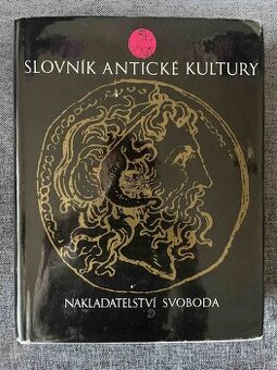 Slovník antické kultury  - r. vydání 1974