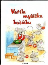 Vařila myšička kašičku Vladimíra Vopičková