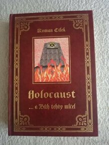 Holocaust … a bůh tehdy mlčel - Roman Cílek, 2003