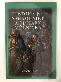 Historické náhrobky a epitafy Mělnicka.