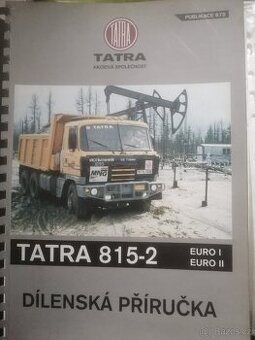 Dílenská příručka TATRA 815-2, EURO I, EUROII. Publikace 675