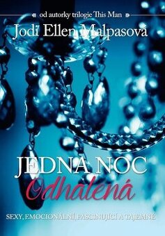 Jedna noc - Odmítnutá, Odhalená