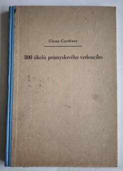 300 úkolů průmyslového vedoucího – Glenn Gardiner