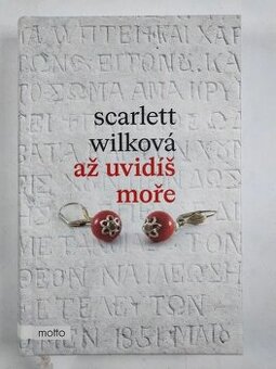 SCARLETT WILKOVÁ - Až uvidíš moře