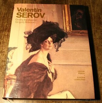Valentin SEROV: Obrazy. Grafika. Scénické návrhy (1982)