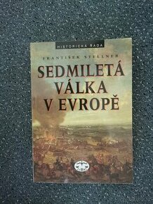 František Stellner Sedmiletá válka v Evropě