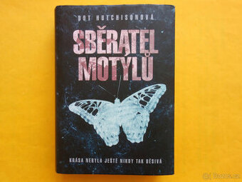 Dot Hutchison - Sběratel motýlů / thriller / XYZ 2017 - 1