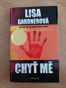 Lisa Gardnerová - Chyť mě