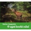V zajetí lovecké vášně (Václav Augustin)