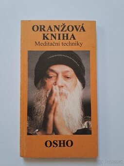 Osho: Oranžová kniha - meditační techniky