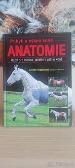 Kniha Pohyb a výkon koně ANATOMIE – G. Higgins, S. Martin