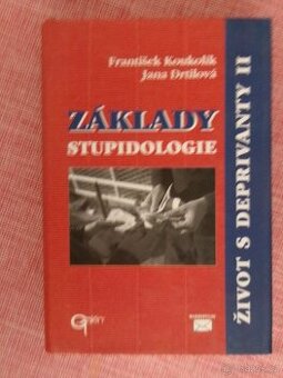 Život s deprivanty. II, Základy stupidologie.