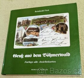 Fink - Gruss aus dem Böhmerwald /Šumava, fotoalbum/