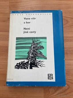 Vane vítr z hor, Není jiné cesty - Trygve Gulbranssen - 1