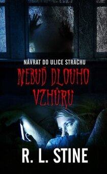 R. L. Stine - NEBUĎ DLOUHO VZHŮRU