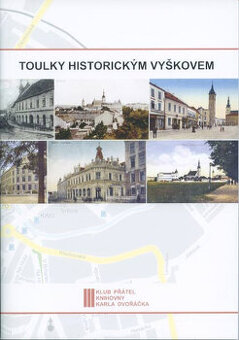 TOULKY HISTORICKÝM VYŠKOVEM - 1