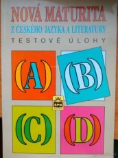 Nová maturita z českého jazyka - testové úlohy
