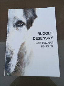 Rudolf Desenský - Jak poznat psí duši