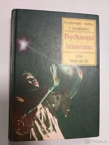 Psychotropní šamanismus - Jim DeKorne - 1