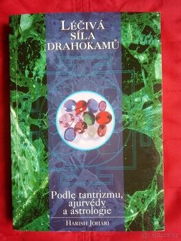 M.HOJARI LÉČIVÁ SÍLA DRAHOKAMŮ PODLE TANTRIZMU,ASTROLOGIE