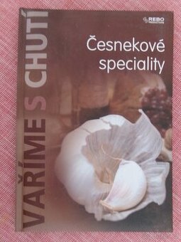 Česnekové speciality - Vaříme s chutí.