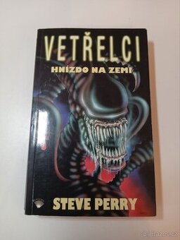 Vetřelci: Hnízdo na Zemi - Steve Perry