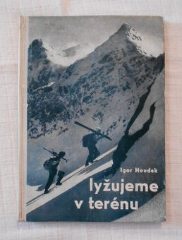 Igor Houdek - Lyžujeme v terénu - 1963