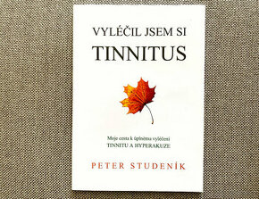 Vyléčil jsem si tinnitus, Peter Studeník