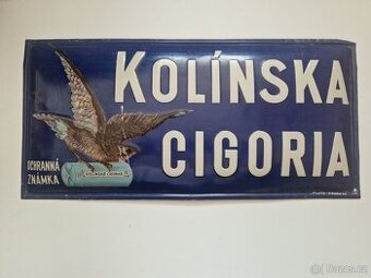 Cedule "KOLÍNSKA CIGORIA"