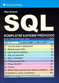 SQL - KOMPLETNÍ KAPESNÍ PRŮVODCE / MILAN ŠIMŮNEK