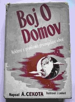 Boj o domov: Některé z problémů průmyslové obce 1944 A.Cekot