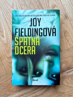 Kniha - Špatná dcera, Joy Fieldingová