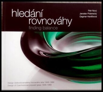 Hledání rovnováhy - čs. lisované sklo 1948-1989 vázy mísy